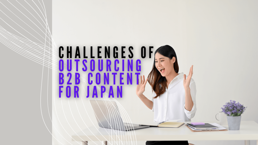 business successfully Outsourcing-B2B-Content writing for Japan